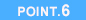 POINT.6